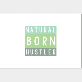 Natural born hustler Posters and Art